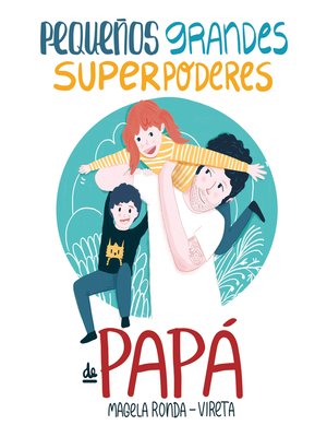 cover image of Pequeños grandes superpoderes de papá